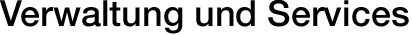 Verwaltung und Services